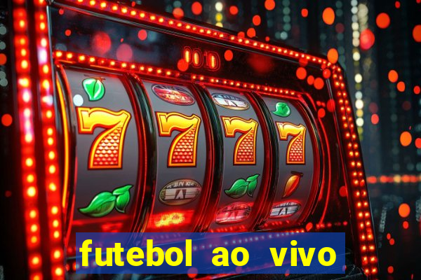 futebol ao vivo max tv